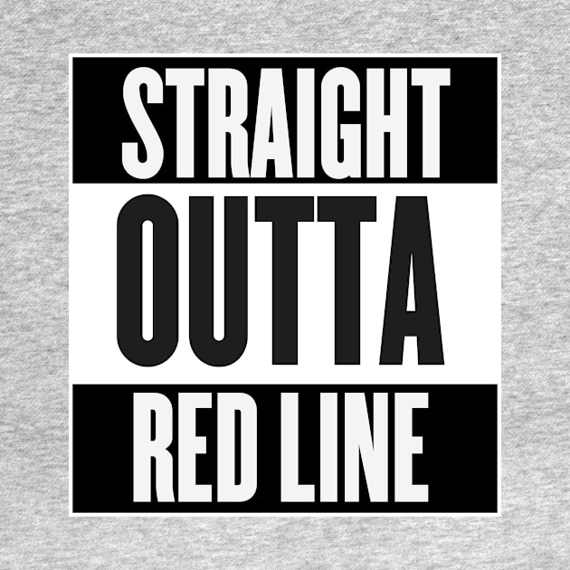 Straight Outta Red Line by Rebellion10